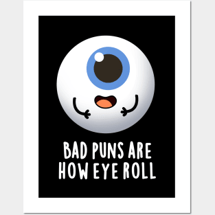 Bad Puns Are How Eye Roll Cute Eye Pun Posters and Art